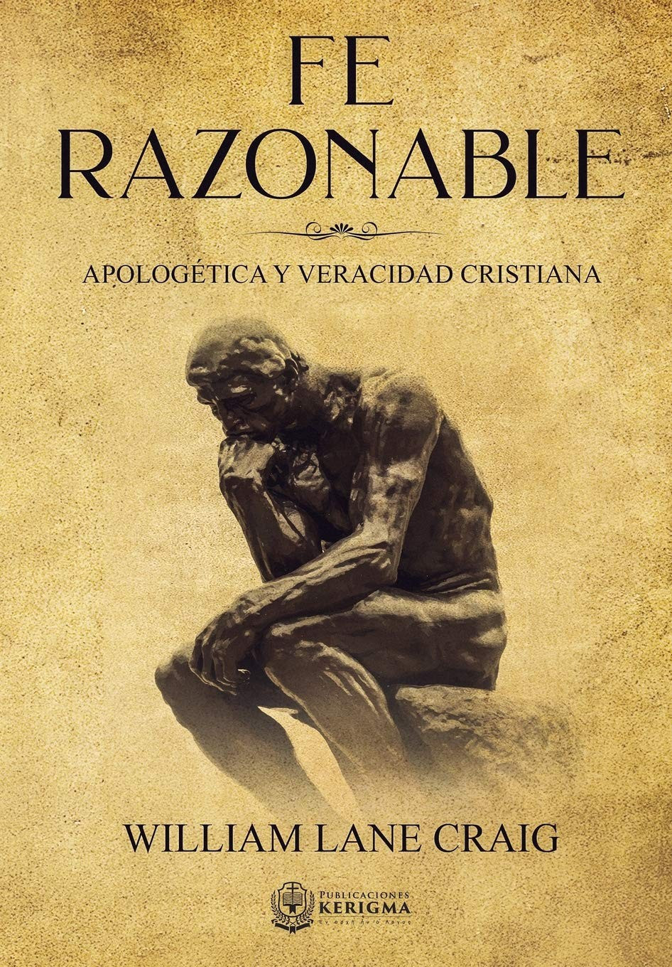 Fe Razonable/Apologetica Y Veracidad Cristiana